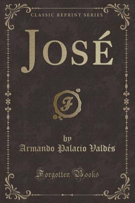 Jos? (Classic Reprint) 0243117892 Book Cover