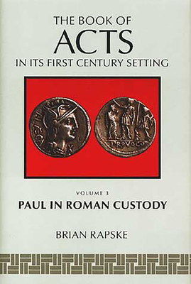 The Book of Acts and Paul in Roman Custody 0802829120 Book Cover