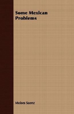 Some Mexican Problems 1406770752 Book Cover