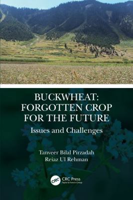 Buckwheat Forgotten Crop for the Future: Issues... 0367543931 Book Cover