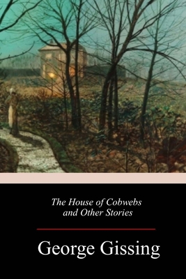 The House of Cobwebs and Other Stories 1986468887 Book Cover