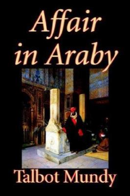 Affair in Araby by Talbot Mundy, Fiction 0809593564 Book Cover