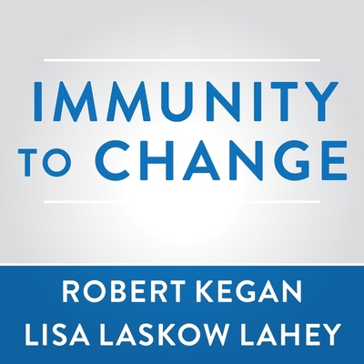 Immunity to Change: How to Overcome It and Unlo... 1799973743 Book Cover
