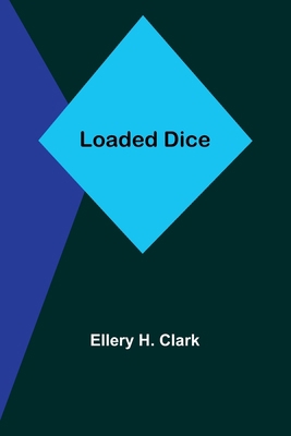 Loaded Dice 9357091718 Book Cover