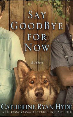 Say Goodbye for Now 1531834906 Book Cover