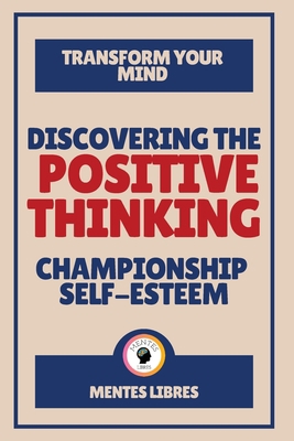 Discovering the Positive Thinking - Championshi... 108793916X Book Cover