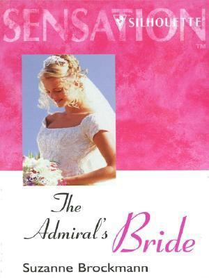 The Admiral's Bride (Tall, Dark & Dangerous, Bo... [Large Print] 037304805X Book Cover