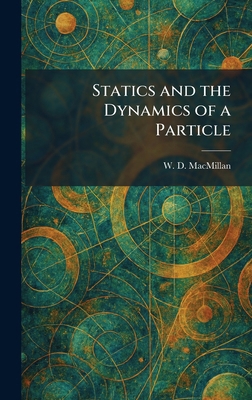 Statics and the Dynamics of a Particle 1026004098 Book Cover