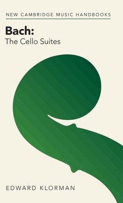 Bach: The Cello Suites 1316511774 Book Cover