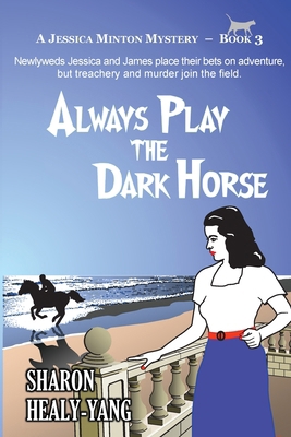 Always Play the Dark Horse B0FPQL1CFQ Book Cover