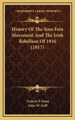 History Of The Sinn Fein Movement And The Irish... 1168257794 Book Cover