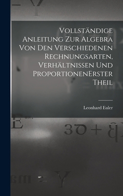 Vollständige Anleitung zur Algebra von den vers... [German] 1018177485 Book Cover