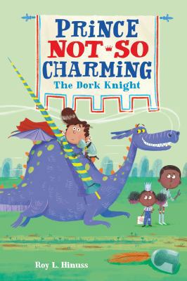 Prince Not-So Charming: The Dork Knight 1250142423 Book Cover