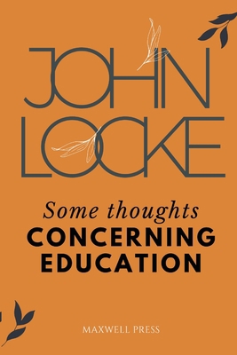 Some Thoughts CONCERNING EDUCATION 9355281617 Book Cover