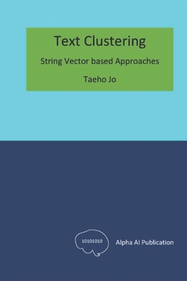Text Clustering: String Vector based Approaches B0DYVRSQNV Book Cover