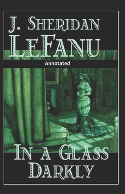 In a Glass Darkly Annotated