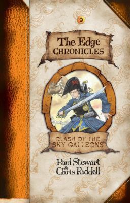 Edge Chronicles 9: Clash of the Sky Galleons 0375937420 Book Cover