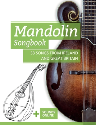 Mandolin Songbook - 33 Songs from Ireland and G... B0BXNJT9SV Book Cover