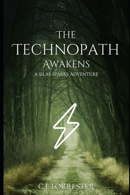 The Technopath Awakens: A Silas Sparks Adventure B0CQ5TBGD5 Book Cover