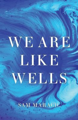 We Are Like Wells 1945796367 Book Cover