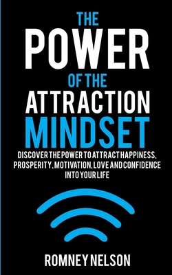 The Power of the Attraction Mindset: Discover t... B087SM5LCD Book Cover