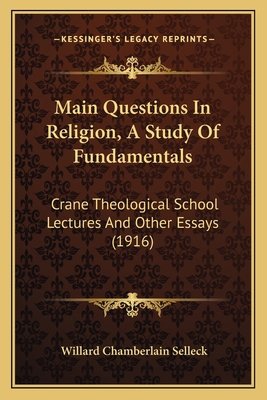 Main Questions In Religion, A Study Of Fundamen... 1165530260 Book Cover