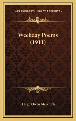 Weekday Poems (1911) 1164245848 Book Cover