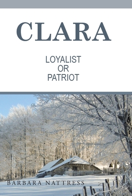 Clara Loyalist or Patriot            Book Cover