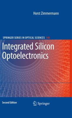 Integrated Silicon Optoelectronics 3642015204 Book Cover