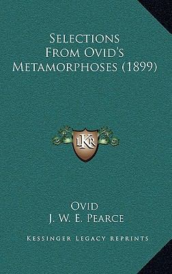 Selections From Ovid's Metamorphoses (1899) 1165824639 Book Cover