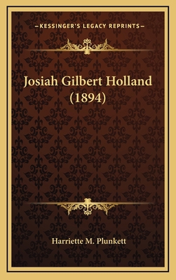 Josiah Gilbert Holland (1894) 1164286196 Book Cover