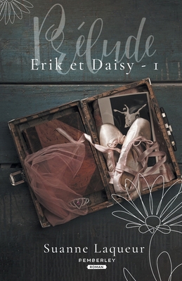 Prélude: Erik et Daisy, T1 [French] B09HFVCGYY Book Cover