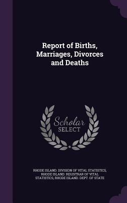 Report of Births, Marriages, Divorces and Deaths 1358886539 Book Cover
