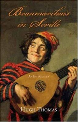 Beaumarchais in Seville: An Intermezzo 0300121032 Book Cover