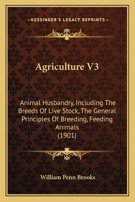 Agriculture V3: Animal Husbandry, Including The... 1166474267 Book Cover