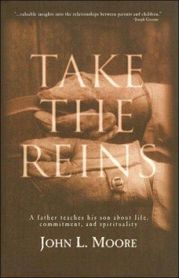 Take the Reins: A Father Teaches His Son About ... 0785272267 Book Cover