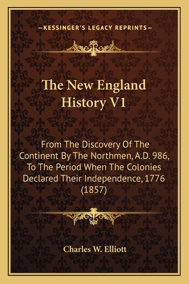 The New England History V1: From The Discovery ... 1163954039 Book Cover