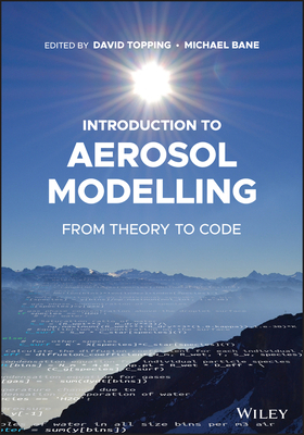 Introduction to Aerosol Modelling: From Theory ... 1119625653 Book Cover