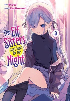 The Elf Sisters Can't Wait for the Night Vol. 3 B0DYNCYTKN Book Cover