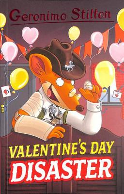 Geronimo Stilton: Valentine's Day Disaster: 4 (... 1782267972 Book Cover