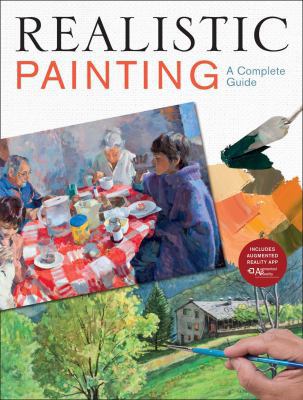 Realistic Painting: A Complete Guide 1454926511 Book Cover