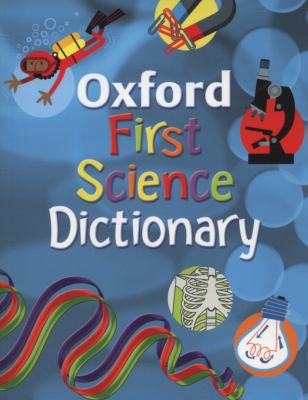 Oxford First Science Dictionary 019911644X Book Cover