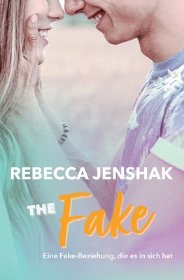 The Fake: Eine Fake-Beziehung, die es in sich hat [German] B09L4K6QPN Book Cover