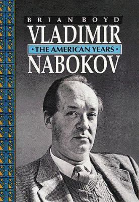 Vladimir Nabokov : The American Years 069106797X Book Cover