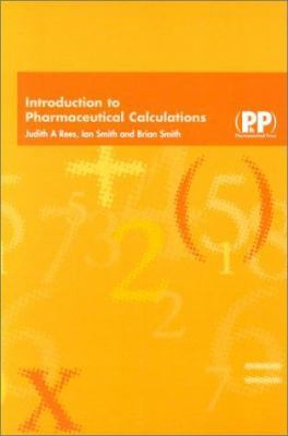 Introduction to Pharmaceutical Calculations 0853694494 Book Cover