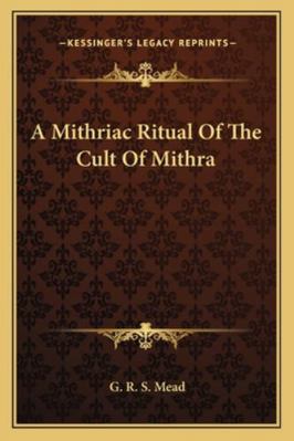 A Mithriac Ritual Of The Cult Of Mithra 1162902868 Book Cover