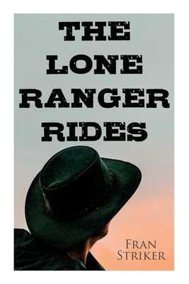 The Lone Ranger Rides: Western Novel (Original ... 8027342597 Book Cover