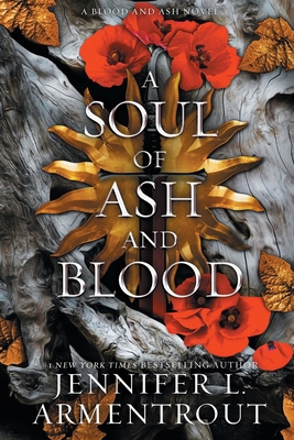 A Soul of Ash and Blood: A Blood and Ash Novel 1957568488 Book Cover
