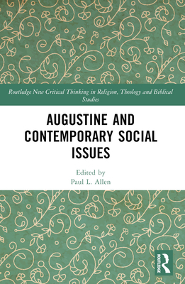 Augustine and Contemporary Social Issues 1032225831 Book Cover