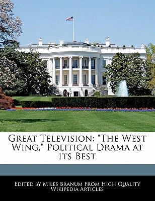 Paperback Great Television : The West Wing, Political Drama at its Best Book